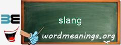 WordMeaning blackboard for slang